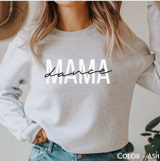 Dance Mama Crewneck Sweatshirt-(Ash Grey)