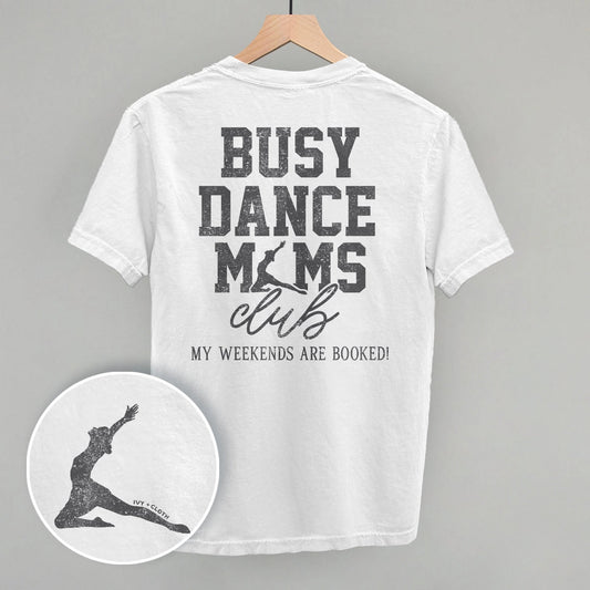 Busy Dance Moms Club Adult T-Shirt